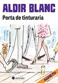 Ler Porta de tinturaria (Aldir 70 Livro 3), do autor Aldir Blanc Ler Porta de tinturaria (Aldir 70 Livro 3), do autor Aldir Blanc