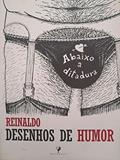 Ler Desenhos de Humor, do autor Reinaldo
