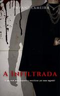 Ler A infiltrada : (Livro 1), do autor Swyane Lameira