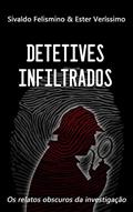 Ler Detetives Infiltrados, do autor Ester Veríssimo