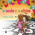 Ler A Seda e a Chita, do autor Paula Acioli