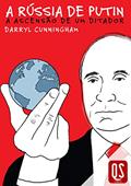 Ler A Rússia de Putin: A ascensão de um ditador, do autor Darryl Cunningham