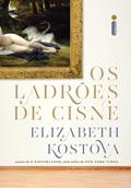 Ler Os ladrões de cisne, do autor Elizabeth Kostova Ler Os ladrões de cisne, do autor Elizabeth Kostova