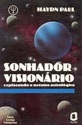 Ler Sonhador visionário: explorando o netuno astrológico, do autor Haydn Paul Ler Sonhador visionário: explorando o netuno astrológico, do autor Haydn Paul