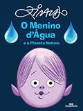 Ler O Menino D´Água e o Planeta Netuno, do autor Ziraldo Alves Pinto
