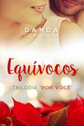 Ler Equívocos (Por você Livro 1), do autor Danda de Alencar Ler Equívocos (Por você Livro 1), do autor Danda de Alencar