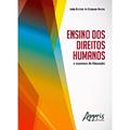 Ler Ensino dos direitos humanos: o equívoco da educação, do autor João Batista de Campos Rocha Ler Ensino dos direitos humanos: o equívoco da educação, do autor João Batista de Campos Rocha