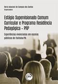 Ler Estágio supervisionado comum curricular e programa residência pedagógica - PRP: experiências vivenciadas em escolas públicas de Itaituba/PA, do autor Reris Adacioni de Campos dos Santos