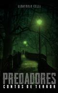 Ler PREDADORES: Contos de Terror, do autor Gianpaolo Celli Ler PREDADORES: Contos de Terror, do autor Gianpaolo Celli