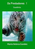 Ler Os Predadores !, do autor Maria Helena Guedes