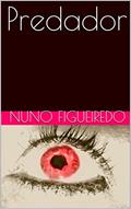 Ler Predador (Contos), do autor Nuno Figueiredo Ler Predador (Contos), do autor Nuno Figueiredo