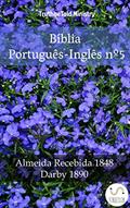Ler Bíblia Português-Inglês nº5: Almeida Recebida 1848 - Darby 1890 (Parallel Bible Halseth Livro 984), do autor Truthbetold Ministry