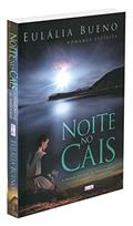 Ler Noite no Cais, do autor Eulália Bueno