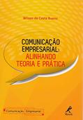 Ler Comunicação empresarial: alinhando teoria e prática, do autor Wilson da Costa Bueno Ler Comunicação empresarial: alinhando teoria e prática, do autor Wilson da Costa Bueno