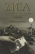 Ler Zica, O Barao Do Cais O Intocavel, do autor Augusto F Da Silva Ler Zica, O Barao Do Cais O Intocavel, do autor Augusto F Da Silva