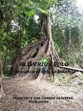 Ler OLIVERIUS SOLO: de espécie extinta na Amazônia, do autor FRANCISCO DAS CHAGAS OLIVEIRA RODRIGUES Ler OLIVERIUS SOLO: de espécie extinta na Amazônia, do autor FRANCISCO DAS CHAGAS OLIVEIRA RODRIGUES