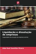 Ler Liquidação e dissolução de empresas: Capacidade de actuação da empresa extinta, do autor Aldo Raúl Samillán Rivera