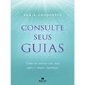 Ler Consulte seus guias, do autor Sonia Choquette