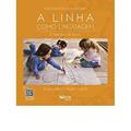 Ler A Linha Como Linguagem: O Repertório Do Visível, do autor Alejandra Dubovik; alejandra Alejandra Cippitelli Ler A Linha Como Linguagem: O Repertório Do Visível, do autor Alejandra Dubovik; alejandra Alejandra Cippitelli