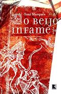 Ler O beijo infame, do autor Toni Marques Ler O beijo infame, do autor Toni Marques