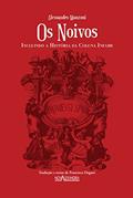 Ler Os Noivos: Incluindo a história da coluna infame, do autor Alessandro Manzoni
