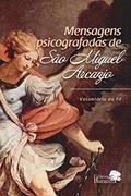 Ler Mensagens psicografadas de São Miguel Arcanjo, do autor Voluntária da Fé Ler Mensagens psicografadas de São Miguel Arcanjo, do autor Voluntária da Fé