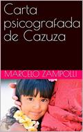 Ler Carta psicografada de Cazuza, do autor Marcelo Zampolli Ler Carta psicografada de Cazuza, do autor Marcelo Zampolli