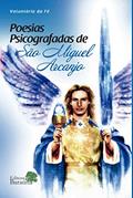 Ler Poesias psicografadas de São Miguel Arcanjo, do autor Voluntária da Fé