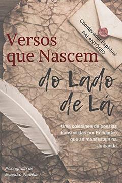 Versos que Nascem do Lado de Lá: Poesias psicografadas na Umbanda, do autor Evandro Tanaka