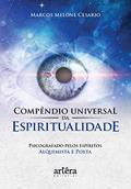 Ler Compêndio universal da espiritualidade: psicografado pelos espíritos Alquimista e Poeta, do autor Marcos Melone Cesario Ler Compêndio universal da espiritualidade: psicografado pelos espíritos Alquimista e Poeta, do autor Marcos Melone Cesario