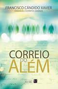 Ler Correio do além, do autor Francisco Cândido Xavier; Emmanuel