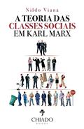 Ler A Teoria das Classes Sociais em Karl Marx, do autor Nildo Viana Ler A Teoria das Classes Sociais em Karl Marx, do autor Nildo Viana