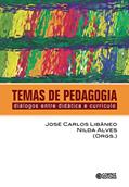 Ler Temas de pedagogia: Diálogios entre didática e currículo, do autor José Carlos Libâneo; Nilda Alves
