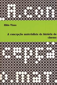 Concepção materialista da história do cinema, do autor Nildo Viana