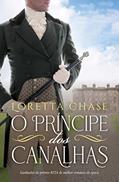 Ler O príncipe dos canalhas: 1, do autor Loretta Chase