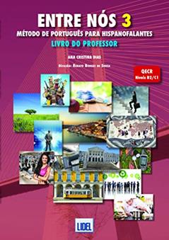 Entre Nós 3. Livro do Professor. Método de Português Para Hispanofalantes: Livro do Professor 3, do autor Ana Cristina Dias