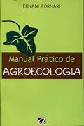 Ler Manual Pratico de Agroecologia, do autor Ernani Fornari
