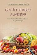 Ler Gestão de risco alimentar: uma política tributária indutora da agroecologia, do autor Luciana Oliveira de Souza