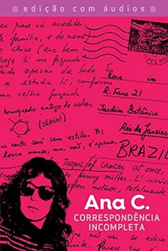 Correspondência incompleta: Ana C., do autor Ana Cristina Cesar