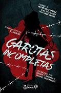 Ler Garotas Incompletas, do autor Débora S. Mattana; Michael Vasconcelos