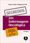 Ler Segredos Em Enfermagem Oncologica, do autor Rose A. Gates Ler Segredos Em Enfermagem Oncologica, do autor Rose A. Gates