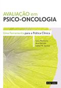 Ler Avaliação em Psico-Oncologia. Uma Ferramenta Para a Prática Clínica, do autor Sara Monteiro; ana Bártolo; isabel M. Santos Ler Avaliação em Psico-Oncologia. Uma Ferramenta Para a Prática Clínica, do autor Sara Monteiro; ana Bártolo; isabel M. Santos
