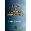 Ler Ética & Coaching Ontológico, do autor Rafael Echeverria