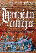 Ler Hermenêutica ontológica para principiantes, do autor Marta Luzie Frecheiras Ler Hermenêutica ontológica para principiantes, do autor Marta Luzie Frecheiras