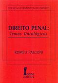 Ler Direito Penal. Temas Ontológicos, do autor Romeu Falconi