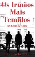 Ler Os Irmãos Mais Temidos, do autor Taylor R.C.