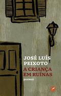 Ler A criança em ruínas, do autor José Luís Peixoto