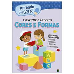 Aprenda em casa Exercitando a Escrita: Cores e Formas, do autor Todolivro