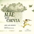Ler A mãe que chovia, do autor José Luís Peixoto