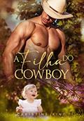 Ler A FILHA DO COWBOY, do autor CHRISTINE KING
